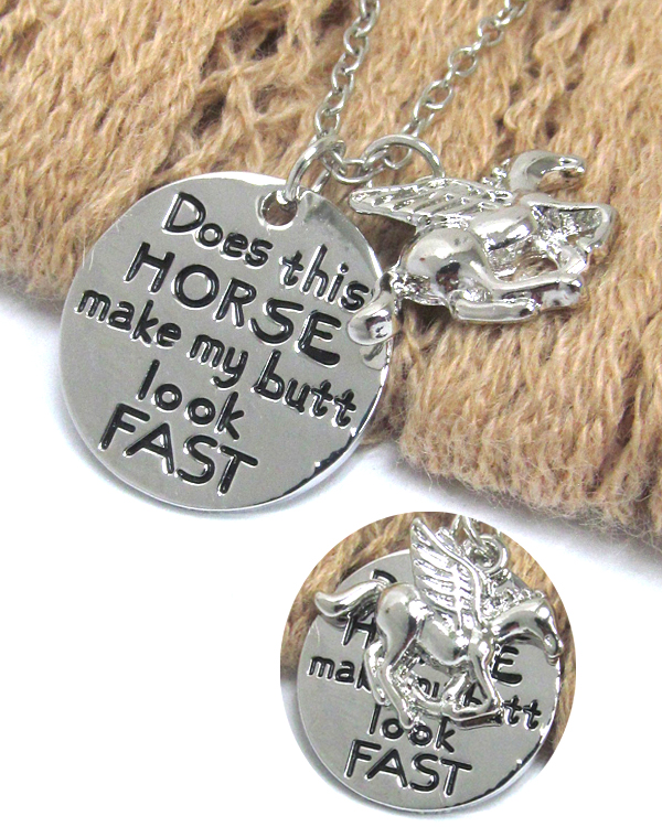 PET LOVERS MESSAGE PENDANT NECKLACE - DOES THIS HORSE MAKE MY BUTT LOOK FAST