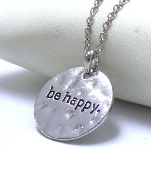 PREMIER ELECTRO PLATING HAMMERED DISK PENDANT NECKLACE - BE HAPPY