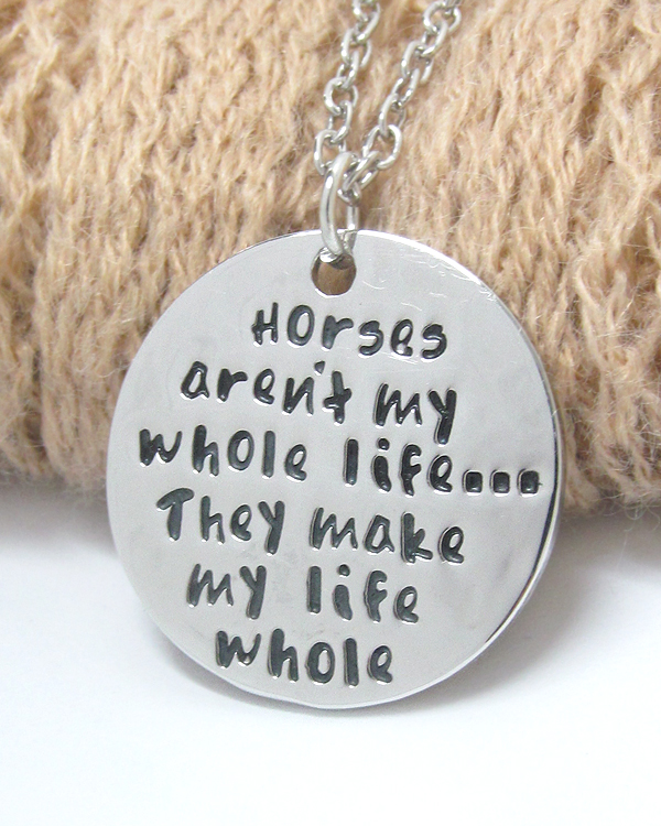 PET LOVERS MESSAGE PENDANT NECKLACE - HORSES MAKE MY LIFE WHOLE