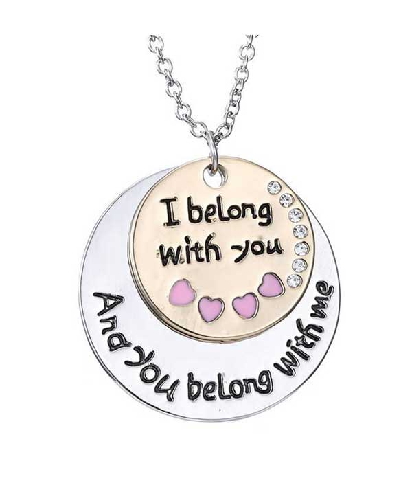 ETSY STYLE MESSAGE LOVE THEME NECKLACE - I BELONG WITH YOU AND YOU BELONG WITH ME -valentine