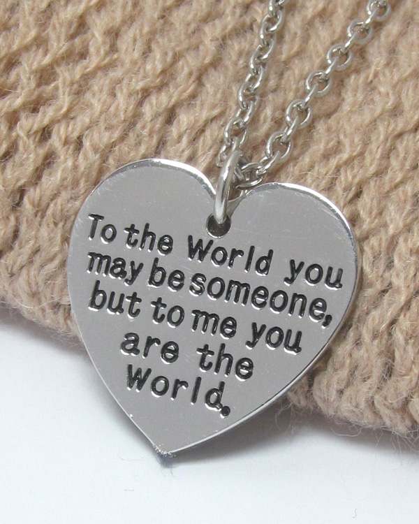 LOVE MESSAGE HEART PENDANT NECKLACE - YOU ARE THE WORLD TO ME -valentine