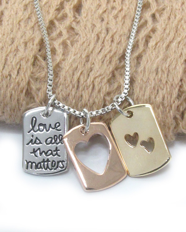 LOVE MESSAGE THREE PENDANT NECKLACE - LOVE IS ALL THAT MATTERS -valentine
