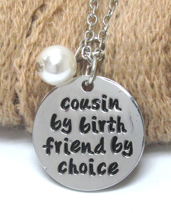 FRIENDSHIP MESSAGE PENDANT NECKLACE - COUSIN BY BIRTH FRIEND BY CHOICE