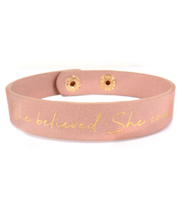 INSPIRATION THEME LEATHERETTE BRACELET - SHE BELIEVED SHE COULD