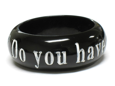 Resign and hand carved message bangle - do you have any idea who i am