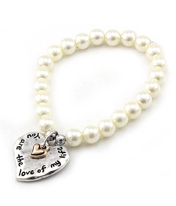 HEART CHARM PEARL STRETCH BRACELET - YOU ARE THE LOVE OF MY LIFE