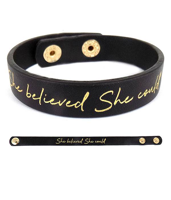 INSPIRATION THEME LEATHERETTE BRACELET - SHE BELIEVED SHE COULD