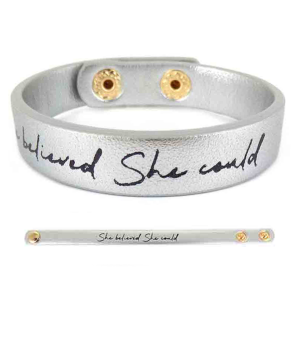 INSPIRATION THEME LEATHERETTE BRACELET - SHE BELIEVED SHE COULD