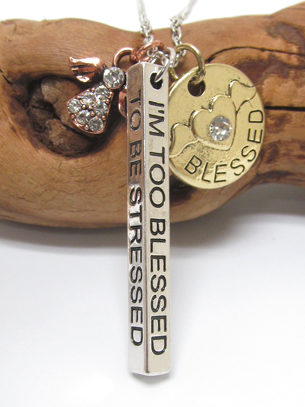 Inspiration message triple pendant necklace - im too blessed to be stressed