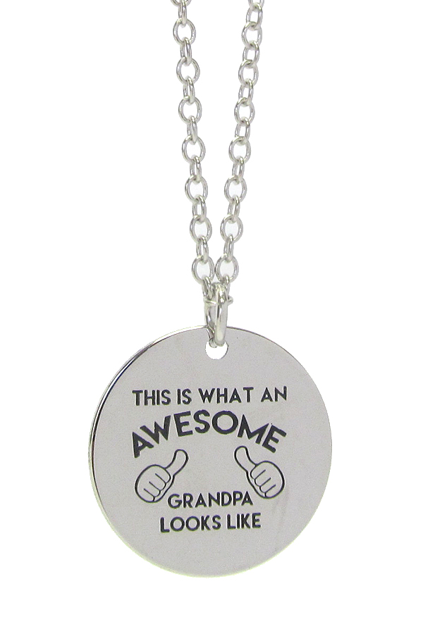 INSPIRATION MESSAGE STAMP  PENDANT NECKLACE - THIS IS WHAT AN AWESOME GRANDPA LOOKS LIKE