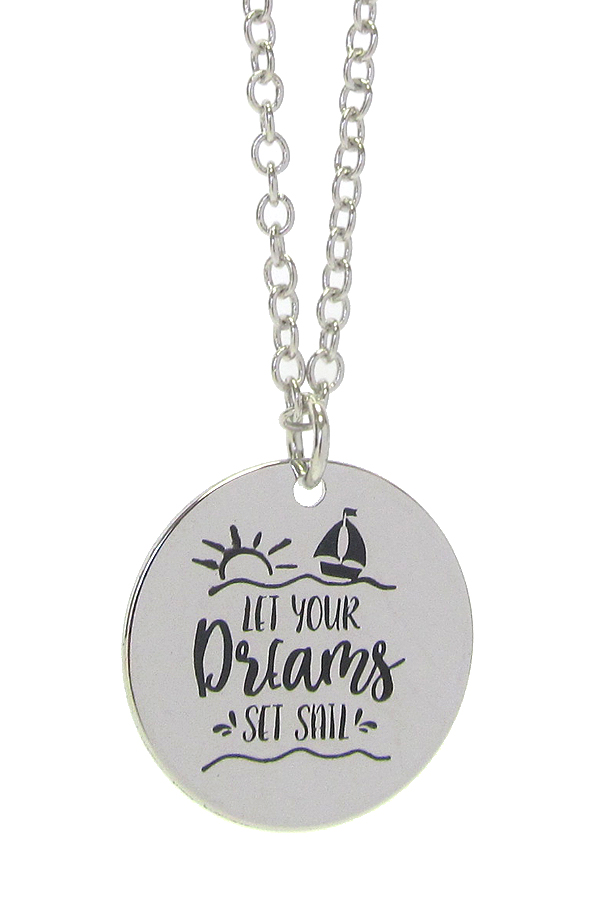 Inspiration message stamp  pendant necklace - let your dreams set sail
