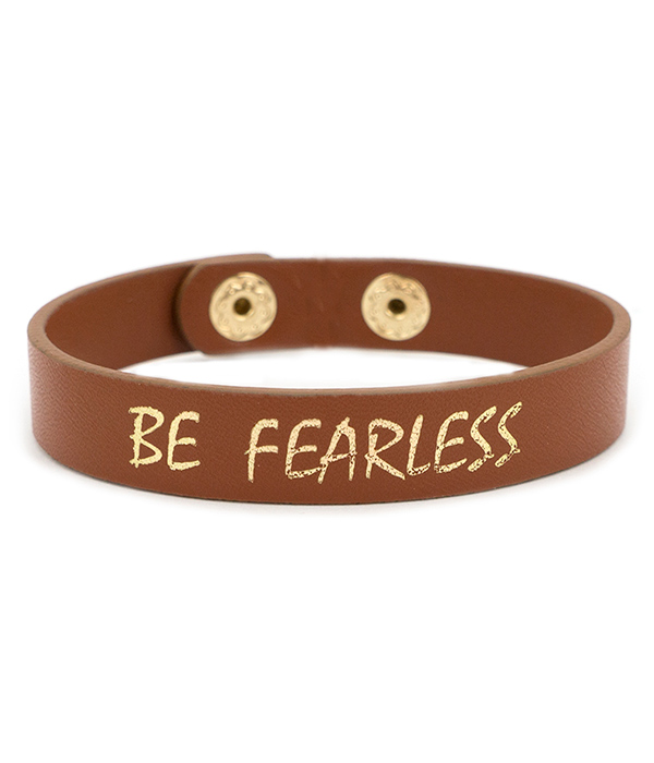 INSPIRATION THEME LEATHERETTE BRACELET - BE FEARLESS