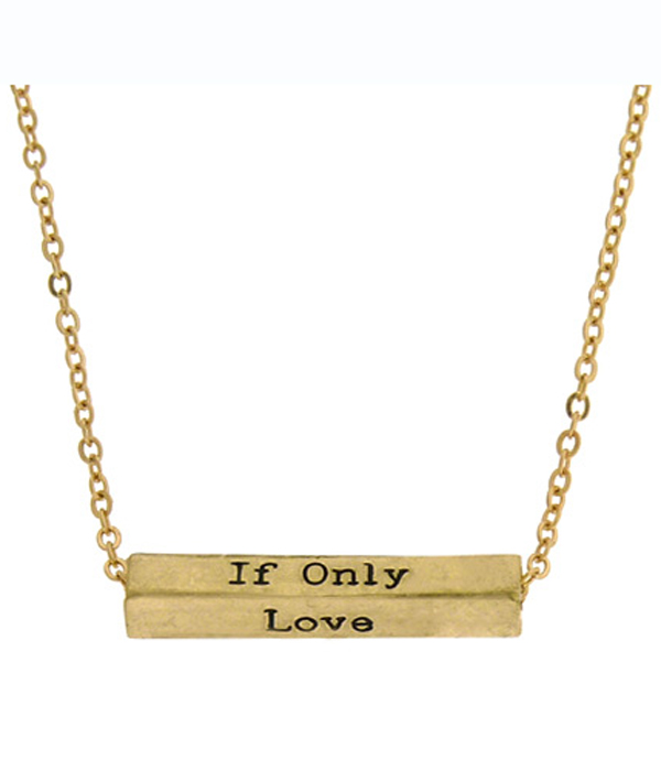 Love message horizontal bar pendant necklace - if only love true love