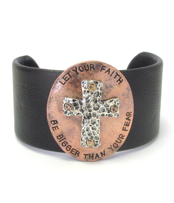 RELIGIOUS INSPIRATION CROSS LEATHER BANGLE BRACELET - LET YOUR FAITH BE BIGGER THAN YOUR FEAR