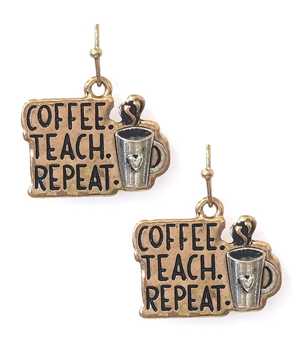 TEACHER THEME EARRING - COFFEE TEACH REPEAT