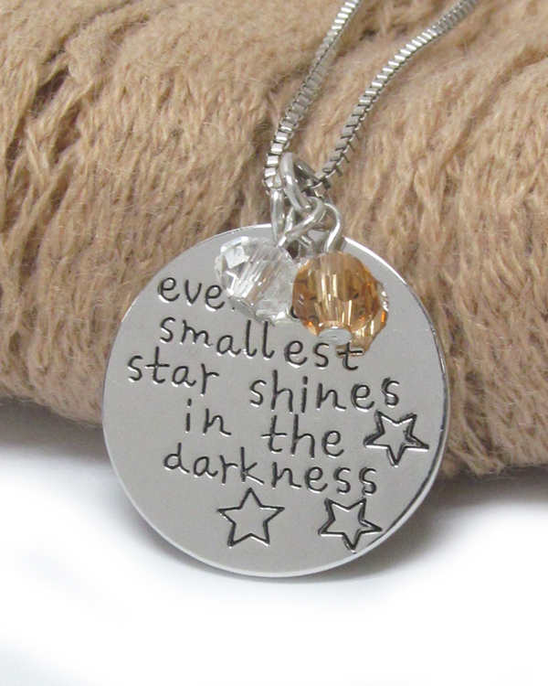 Inspiration message pendant necklace - even smallest star shines in the darkness