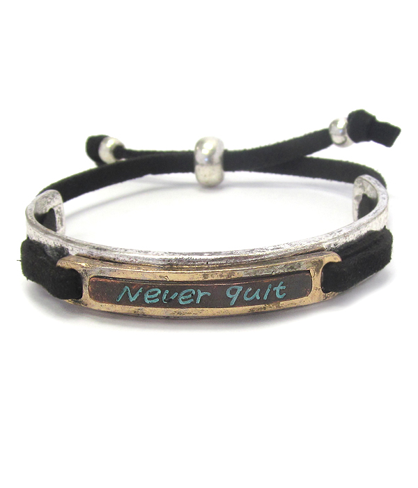 Inspiration message pull tie bracelet - never quit