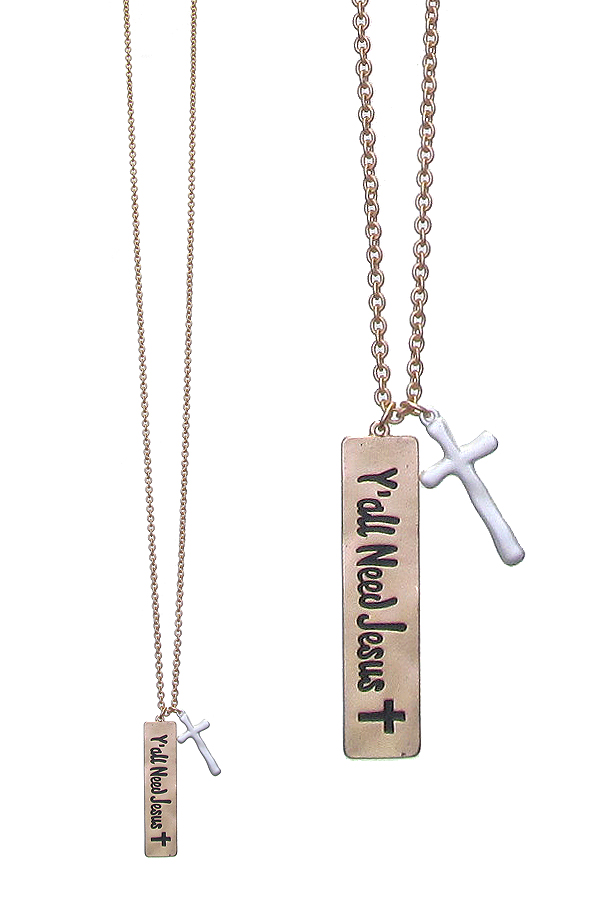 INSPIRATION MESSAGE BAR DROP LONG NECKLACE - YOU ALL NEED JESUS